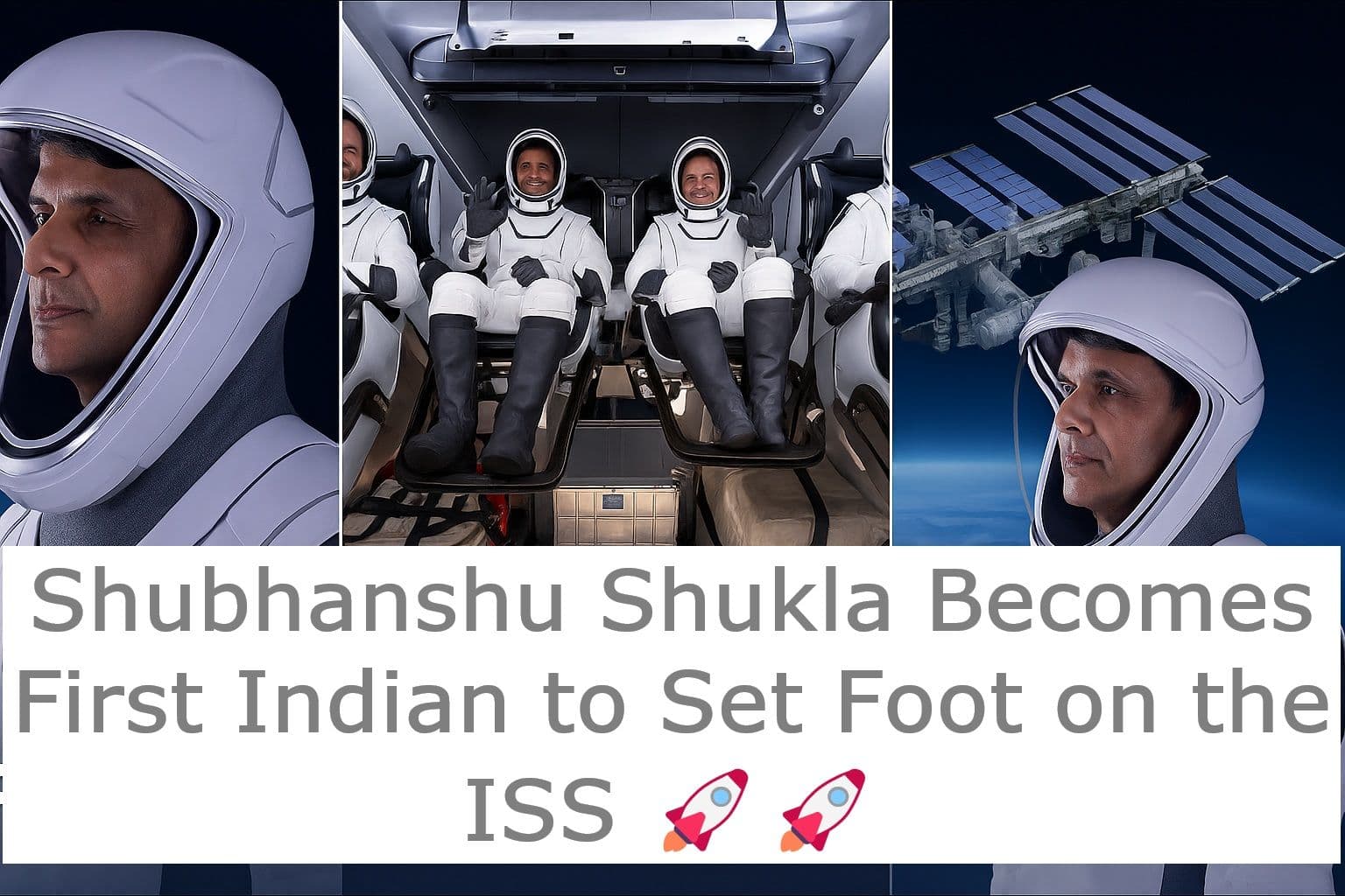 Shubhanshu Shukla Becomes First Indian to Set Foot on the ISS